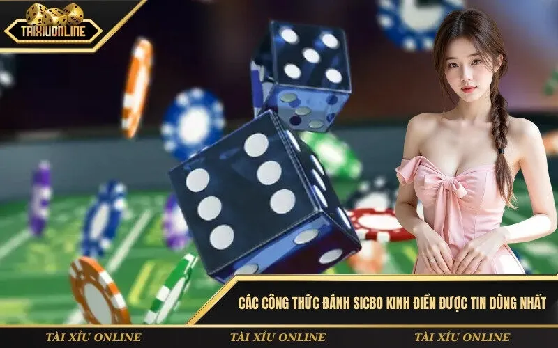 Các Công Thức Đánh Sicbo Kinh Điển Được Tin Dùng Nhất