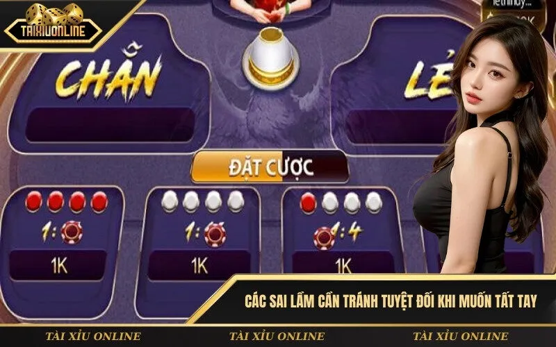 Các sai lầm cần tránh TUYỆT ĐỐI khi muốn tất tay