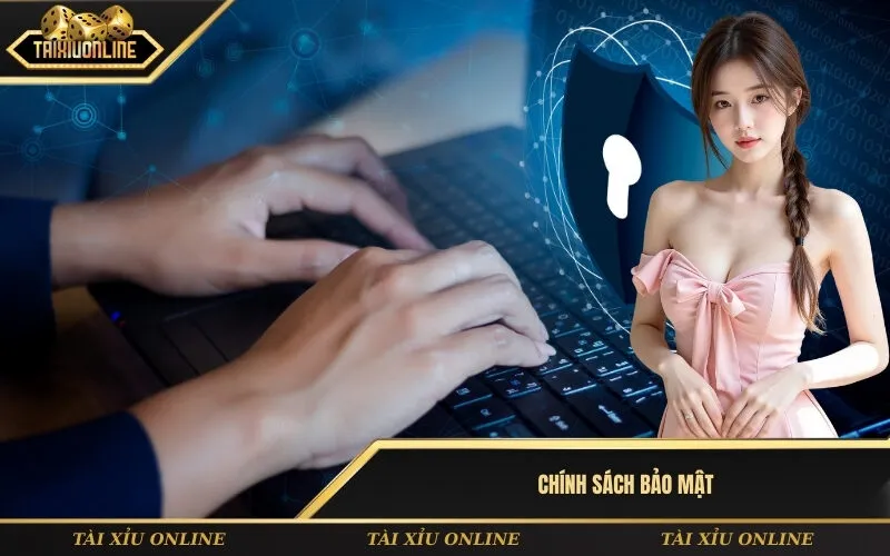 Chính Sách Bảo Mật