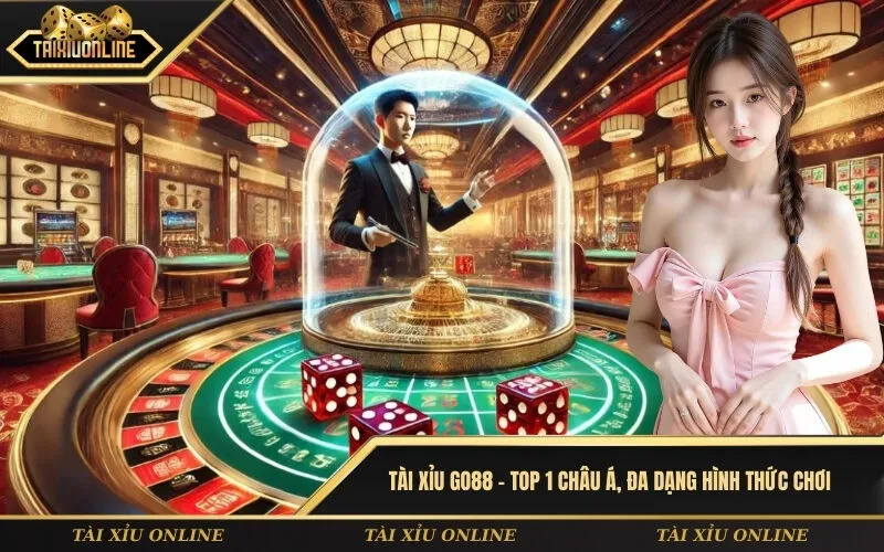 Tài xỉu GO88 – Top 1 Châu Á, đa dạng hình thức chơi